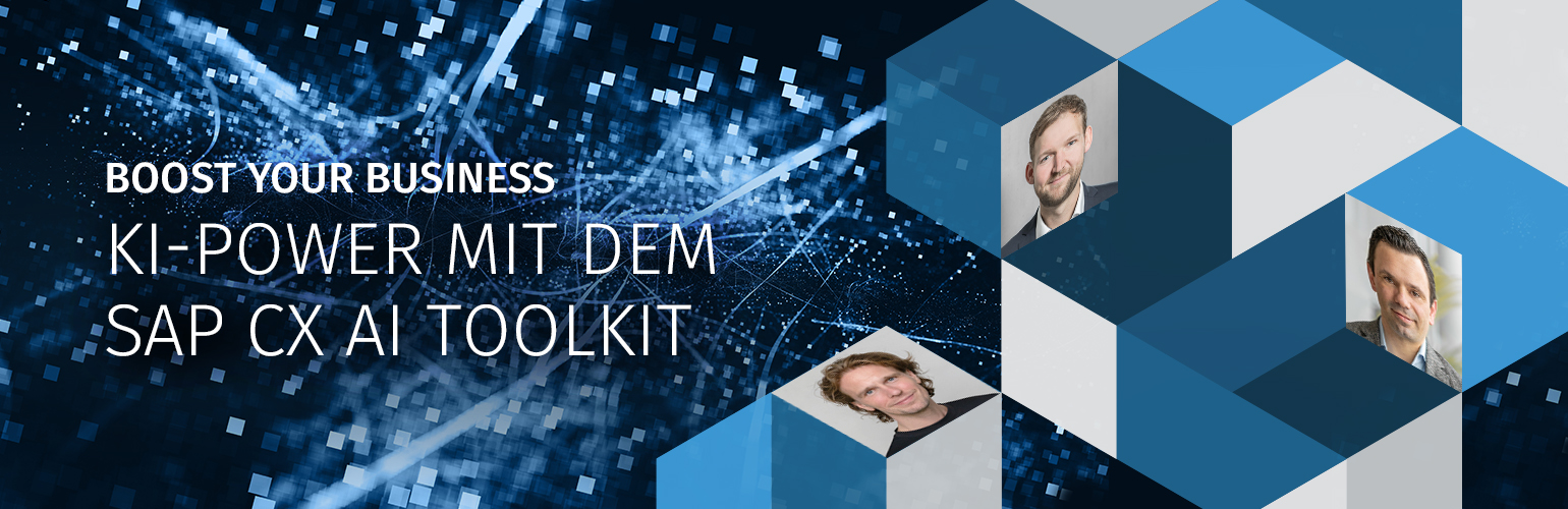 SAP CX AI Toolkit – Onlineseminar mit drei Referenten